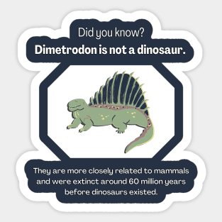Did You Know: Dimetrodon is not a dinosaur (MD23DYK001) Sticker
